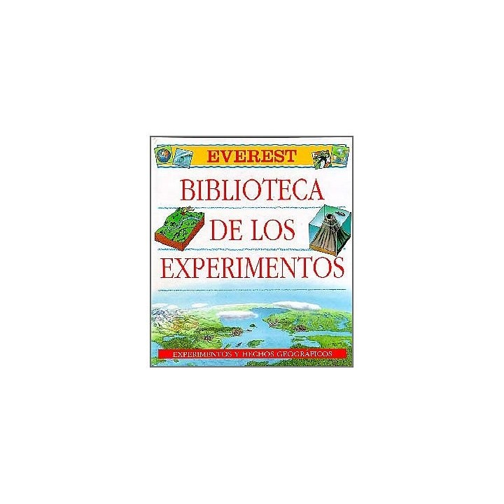 BIBLIOTECA DE LOS EXPERIMENTOS. Experimentos y hechos geográficos